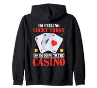 I'm Feel Lucky Today So I'm Going to The Casino Slot Machine Sweat à Capuche