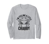 I'm Feeling A Little Crabby Cute Crab Humour Manche Longue