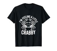 I'm Feeling A Little Crabby Cute Crab Humour T-Shirt
