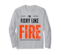 I'm Fiery Like Fire! - Audacieux, passionné et imparable Manche Longue