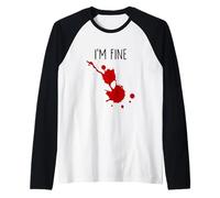 I'm Fine Bâillon d'horreur Amusant avec Taches de Sang Manche Raglan