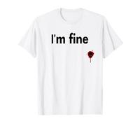 I'm Fine Bloody Funny Horror Halloween Hommes Femmes T-Shirt