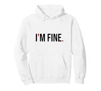 I'm Fine. Citation de Motivation, Positive Mindset. Sweat à Capuche