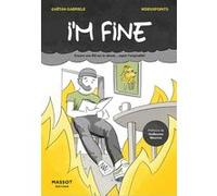 I'm fine - Encore une BD sur le climat... super l'originalité ! Gaetan Gabriele (Auteur), Gaetan Gabriele (Préface), Mdeuxpoints (Auteur)