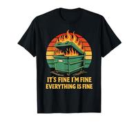 I'm Fine Everything is Fine Dumpster Fire Sarcastique Vintage T-Shirt