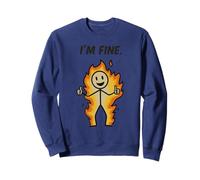 I'm Fine Humor Sarcastic on Fire Funny Stick Man Humour Sweatshirt