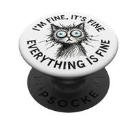 I'm Fine It's Fine Everything is Fine Sarcastic Cat Bookish PopSockets PopGrip Adhésif