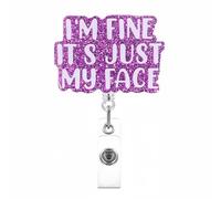 I'm Fine It's Just My Face - Enrouleur de badge sarcastique rétractable, cadeau pour ami, collègue, infirmière, enseignant, porte-badge humoristique et amusant