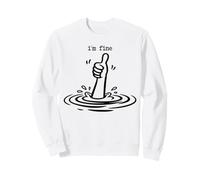 I'm Fine Sarcastic Thumbs Up Overwhelmed Funny Stress Humour Sweatshirt