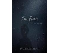 I'm Fine, Thanks for Asking