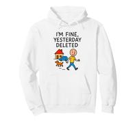I'm Fine Yesterday Deleted - Slogan Amusant de Dessin animé Sweat à Capuche