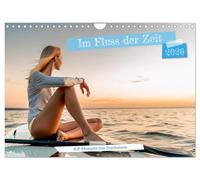 Im Fluss der Zeit - SUP-Momente zum Durchatmen (Wandkalender 2026 DIN A4 quer), CALVENDO Monatskalender: Ein Kalender für alle, die Stille suchen und Schönheit atmen möchten.