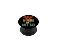 I'm Friendly But My Boyfriend Isn't Don't Touch Jaloux PopSockets PopGrip Adhésif
