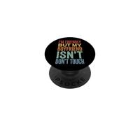 I'm Friendly But My Boyfriend Isn't Don't Touch Jaloux PopSockets PopGrip Adhésif