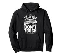 I'm Friendly But My Girlfriend Isn't Don't Touch Petit Ami Sweat à Capuche