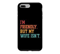 I'm Friendly But My Wife Isn't Vintage Funny Husband Humor Coque pour iPhone 7 Plus/8 Plus