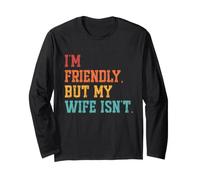 I'm Friendly But My Wife Isn't Vintage Funny Husband Humor Manche Longue