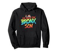 I'm from The Bronx, Son - NYC Street Pride Graphic Tee Sweat à Capuche