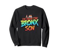 I'm from The Bronx, Son - NYC Street Pride Graphic Tee Sweatshirt