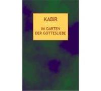 Im Garten der Gottesliebe Kabir, Nasreen Munni (Auteur)