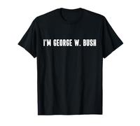 I'm George W Bush Costume d'halloween instantané Paresseux Politique T-Shirt