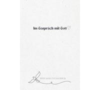 Im Gespräch mit Gott: Mein Gebetstagebuch für Dankbarkeit, Gebet & Gottes Stimme// im praktischen A5 Format (6x9 Zoll) // Das Buch für persönliche ... Frauen; Teenies & Mamas // Bibel Journaling