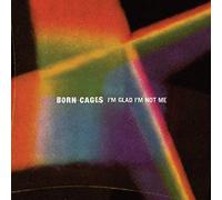 I'm Glad I'm Not Me by Born Cages (2015-08-03)