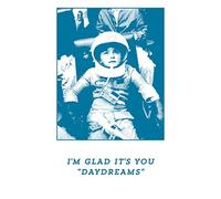 I'M Glad It'S You - Daydreams