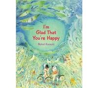 Im Glad That Youre Happy by Nahid Kazemi Nahid Kazemi (Auteur)
