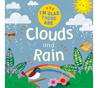 I'm Glad There Are: Clouds And Rain
