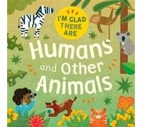 Im Glad There Are Humans and Other Animals by Tracey Turner Tracey Turner (Auteur)
