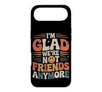 I'm Glad We're Not Friends Anymore Ex Meilleurs Amis Coque pour iPhone Air