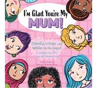 Im Glad Youre My Mum by Cathy Phelan Cathy Phelan (Auteur)