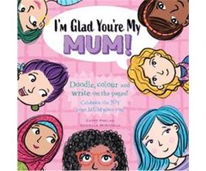 Im Glad Youre My Mum by Cathy Phelan Cathy Phelan (Auteur)