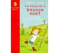 I'm Going On a Dragon Hunt