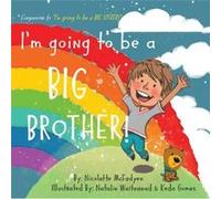 I'm going to be a BIG BROTHER!