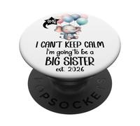 Im Going to Be a Big Sister 2026 Promoted to Sister Est 2026 PopSockets PopGrip Adhésif