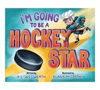 I’m Going to Be a Hockey Star