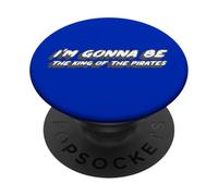 I'm Going to Be The King of The Pirates | Pirate PopSockets PopGrip Adhésif
