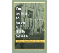 Im Going to Have a Little House by Carolina Maria de Jesus Carolina Maria De Jesus (Auteur)