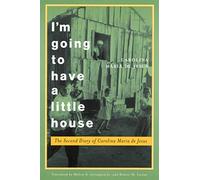 I'm Going to Have a Little House: The Second Diary of Carolina Maria De Jesus