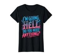 I'm Going to Hell Do You Need Anything Sarcasme Sombre T-Shirt Graphique avec Valeur