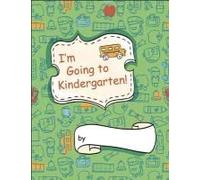 I'm Going To Kindergarten!