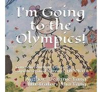 I'm Going To The Olympics!: Can You Count In Chinese, Japanese, And Korean? (Book)