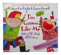 Im Gonna Like Me by Jamie Lee Curtis Jamie Lee Curtis (Auteur)