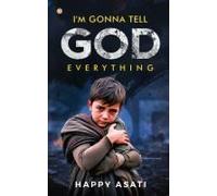 I'm Gonna Tell God Everything