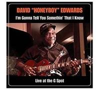 David 'Honeyboy' Ed I'm Gonna Tell You Somethin' That I Know: Live at the G (CD)