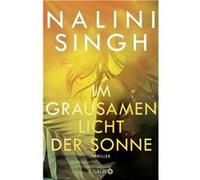 Im Grausamen Licht der Sonne | Nalini Singh Nalini SinghNalini Singh (Auteur)