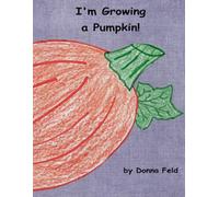 I'm Growing a Pumpkin!