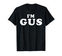 I'm Gus, Je Suis Gus, I Am Gus T-Shirt